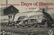 Days of Steam - A Journey in Pictures: Kings Cross - York by SHAW, William 